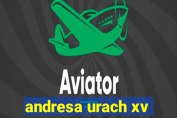 andresa urach xv